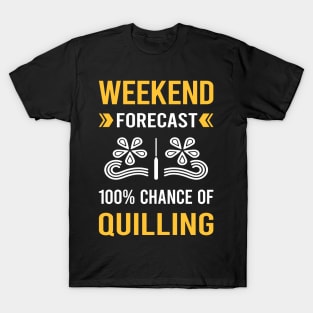 Weekend Forecast Quilling T-Shirt